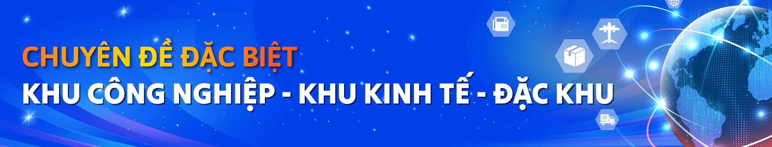chuyen-de-dac-biet-khu-cong-nghiep-khu-kinh-te-dac-khu