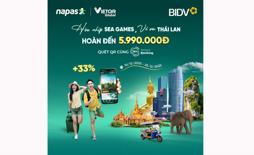 Đến Thái Lan, quét QR tận hưởng ưu đãi hấp dẫn từ NAPAS và BIDV Đến Thái Lan, quét QR tận hưởng ưu đãi hấp dẫn từ NAPAS và BIDV