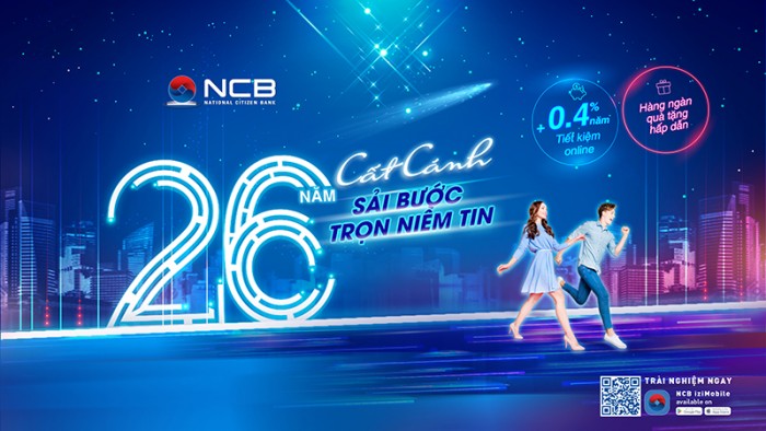 Chào sinh nhật 26 tuổi, NCB cộng thêm lãi suất cho khách hàng gửi tiền