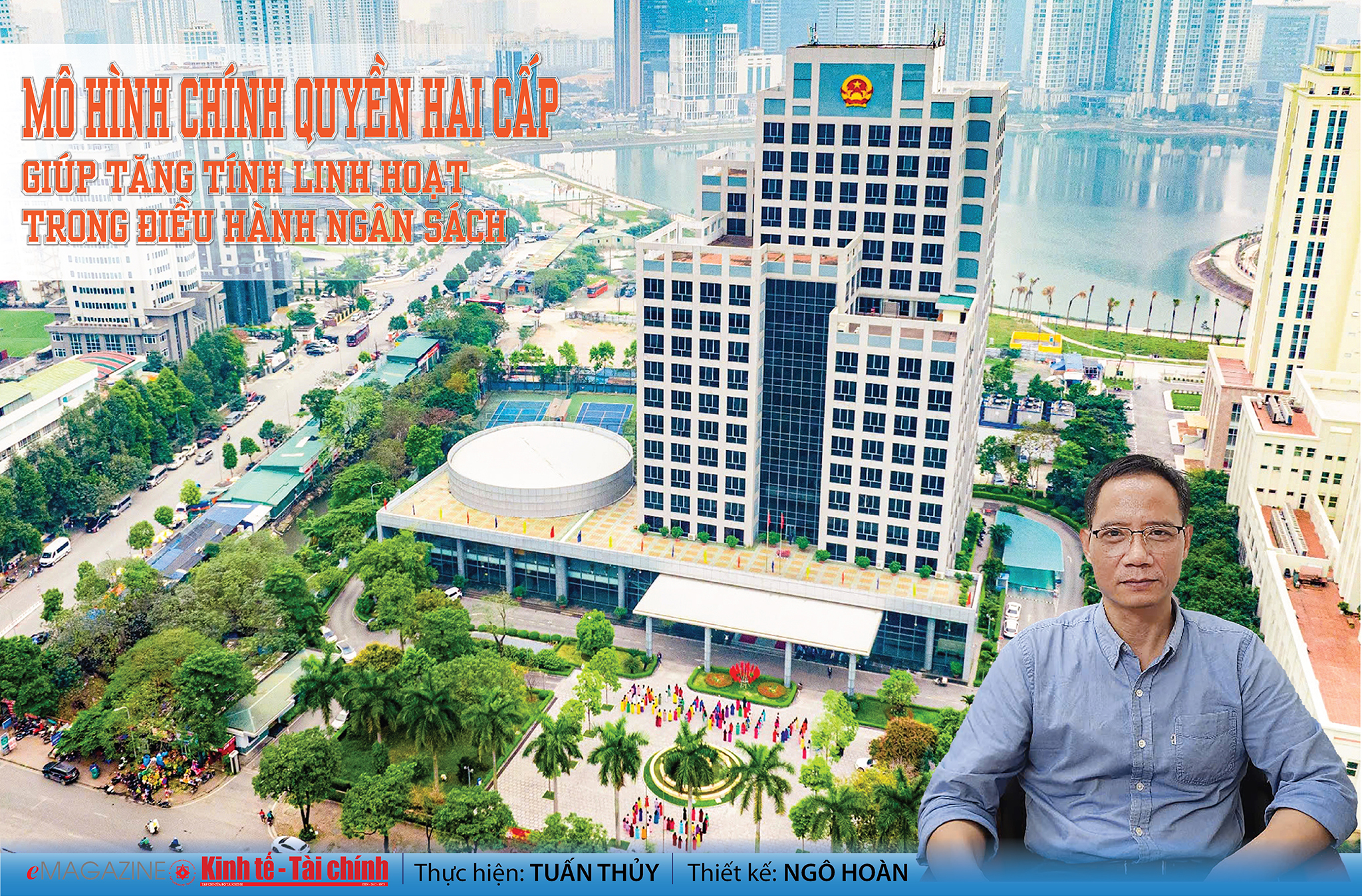 EMAGAZINE: Mô hình chính quyền hai cấp giúp tăng tính linh hoạt trong điều hành ngân sách - Ảnh 1