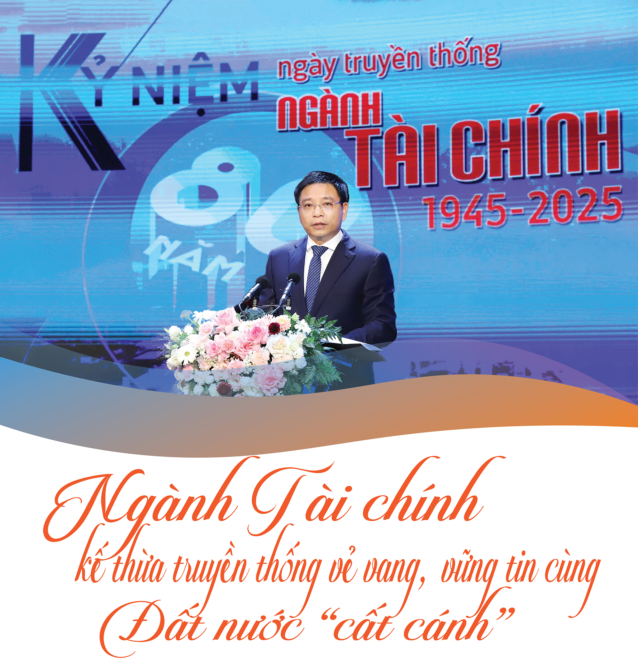 EMAGAZINE: Ngành Tài chính kế thừa truyền thống vẻ vang, vững tin cùng Đất nước “cất cánh” - Ảnh 1